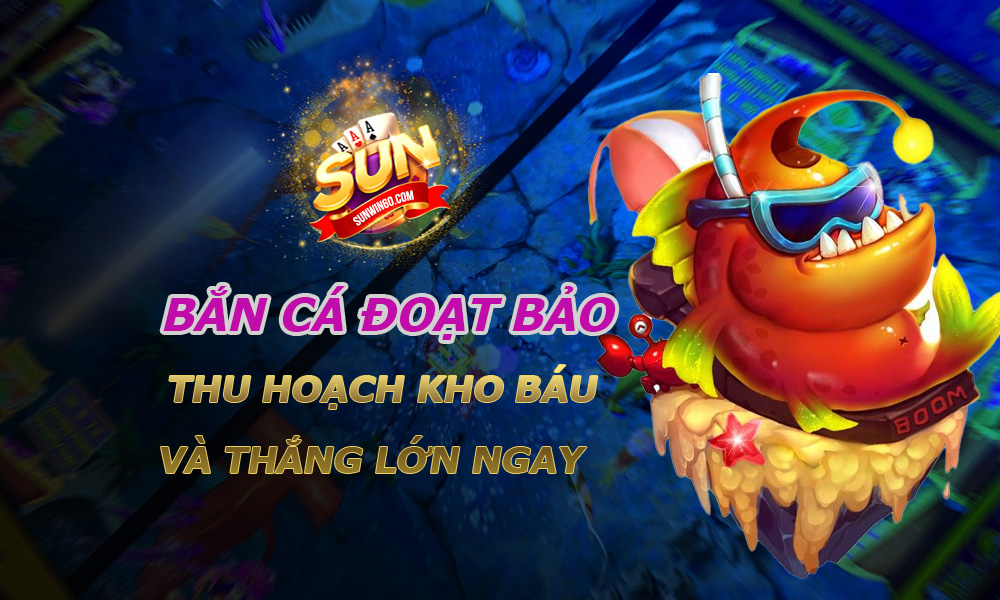 Bắn Cá Đoạt Bảo