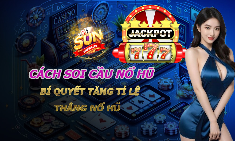 cách soi cầu nổ hũ