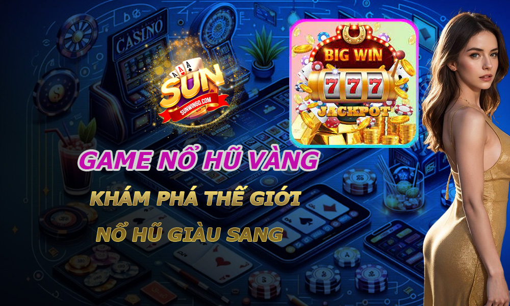 game nổ hũ vàng