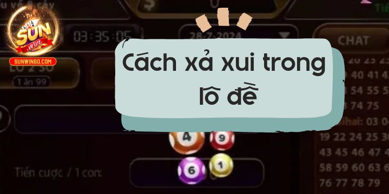 Cách xả xui trong lô đề