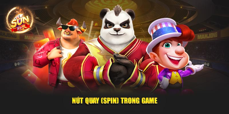 Nút quay (Spin) trong game